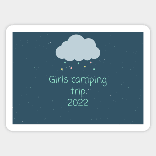 Girls camping trip 2022 Sticker